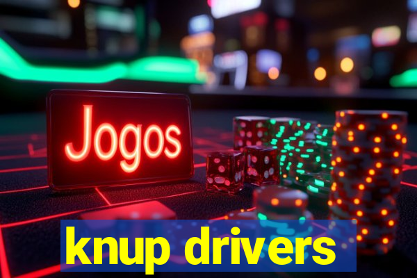 knup drivers