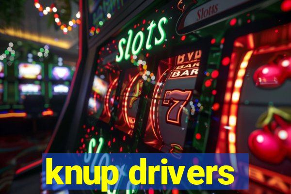 knup drivers