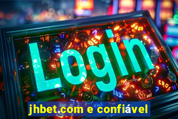 jhbet.com e confiável