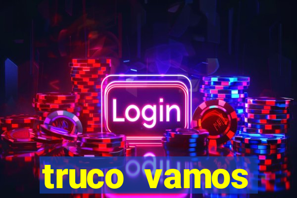 truco vamos torneios online