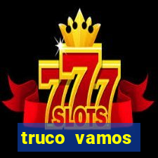 truco vamos torneios online