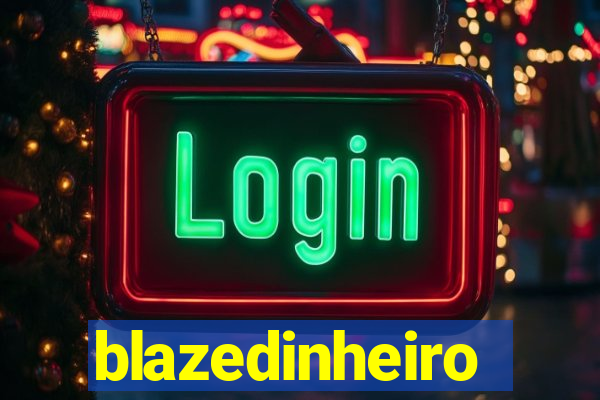 blazedinheiro