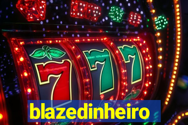 blazedinheiro