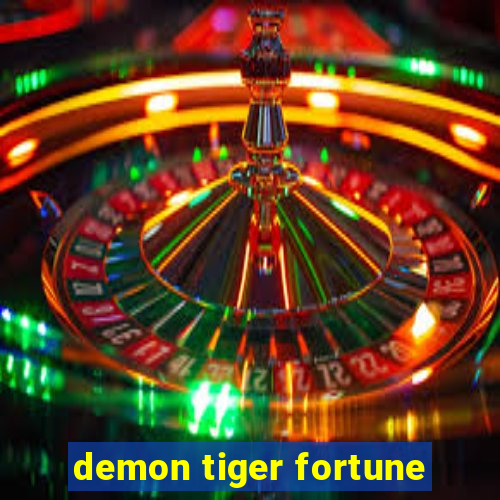 demon tiger fortune