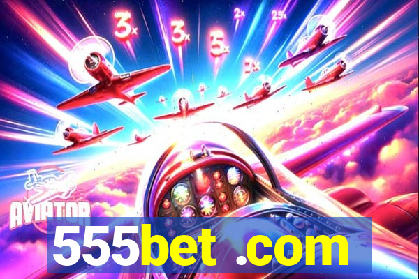 555bet .com