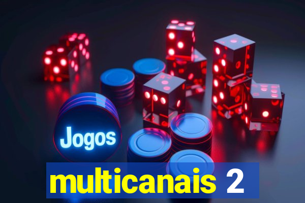 multicanais 2