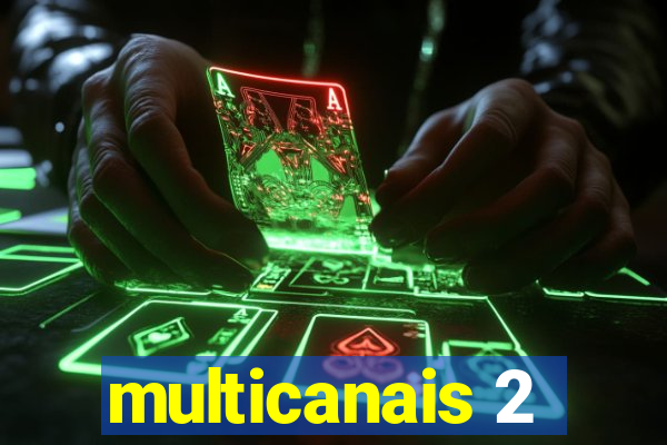 multicanais 2