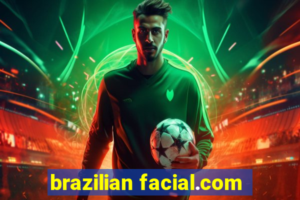 brazilian facial.com