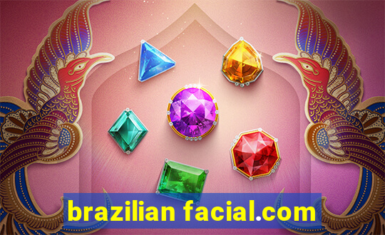 brazilian facial.com