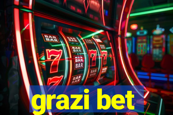 grazi bet