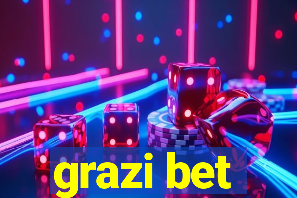 grazi bet