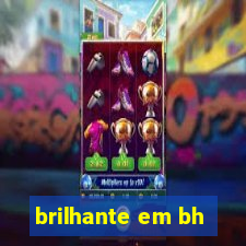 brilhante em bh