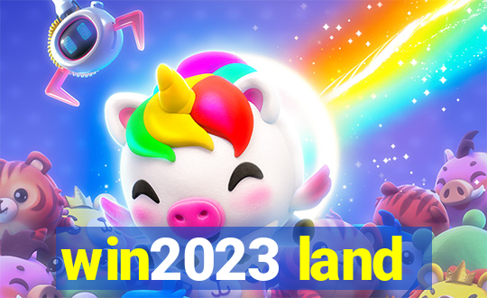 win2023 land