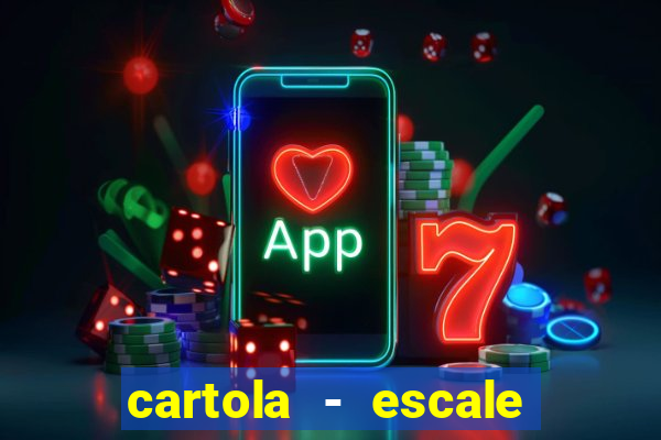 cartola - escale seu time!