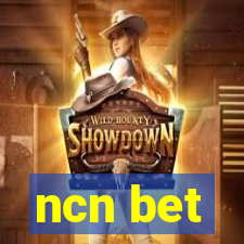 ncn bet