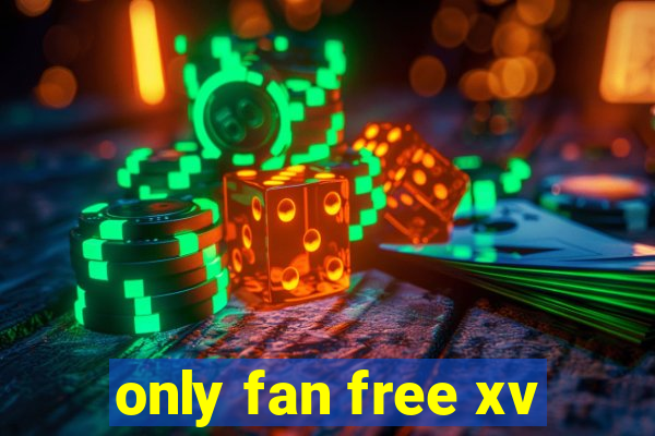 only fan free xv