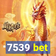 7539 bet