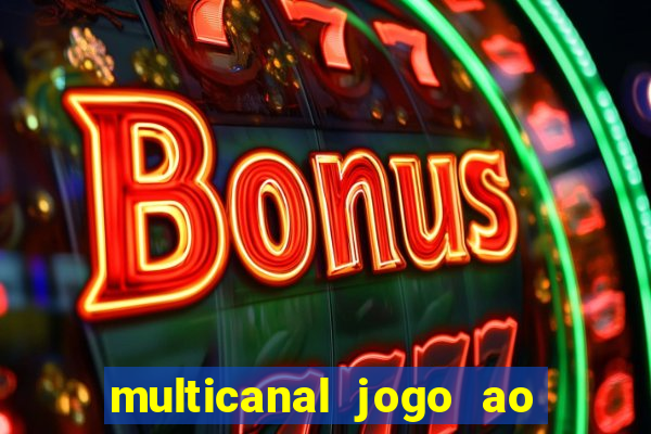 multicanal jogo ao vivo hd