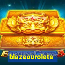 blazeouroleta