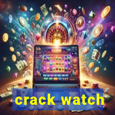 crack watch