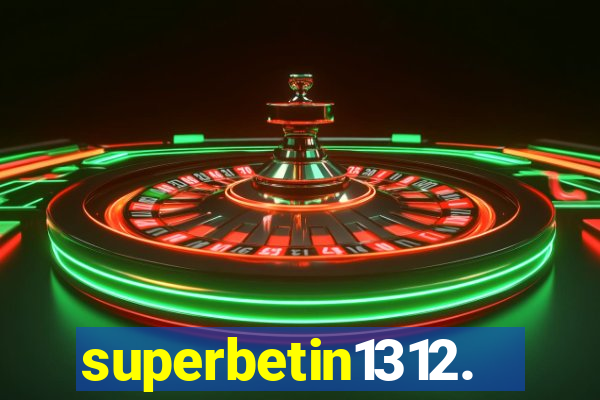 superbetin1312.com