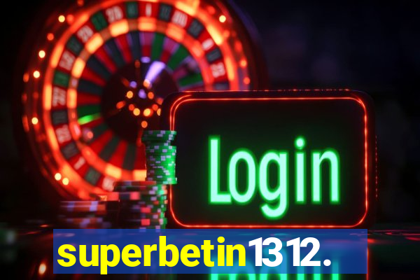 superbetin1312.com