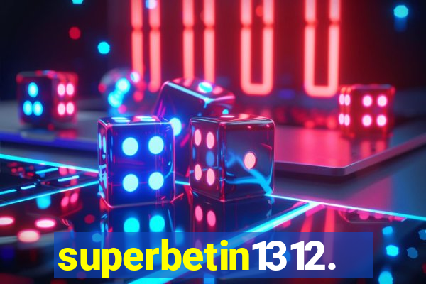 superbetin1312.com