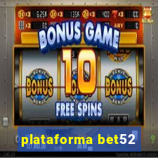 plataforma bet52