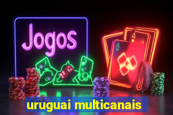 uruguai multicanais