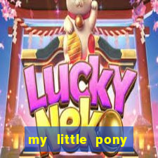 my little pony jogos de vestir