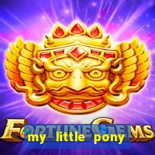 my little pony jogos de vestir