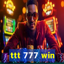 ttt 777 win