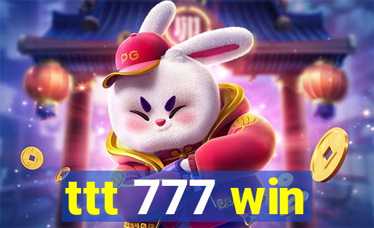 ttt 777 win