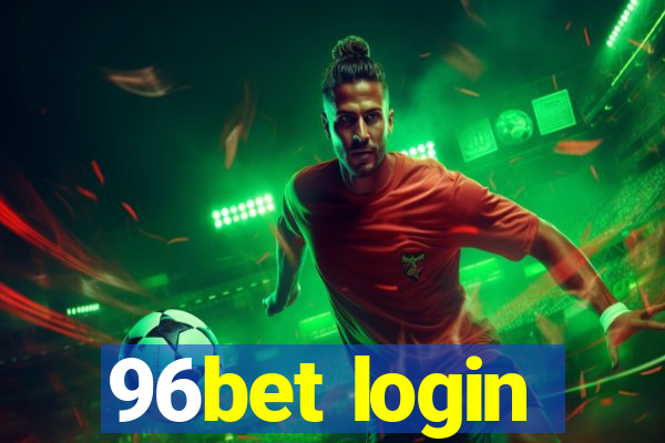 96bet login