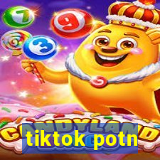 tiktok potn