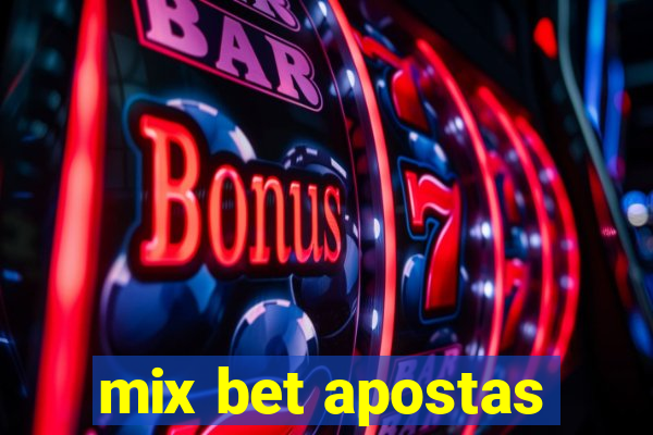 mix bet apostas