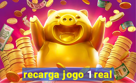 recarga jogo 1 real