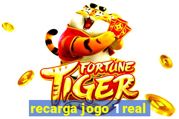 recarga jogo 1 real