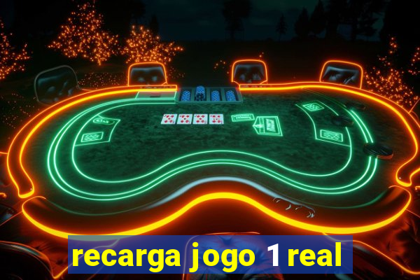 recarga jogo 1 real