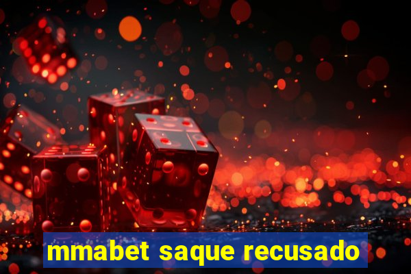 mmabet saque recusado