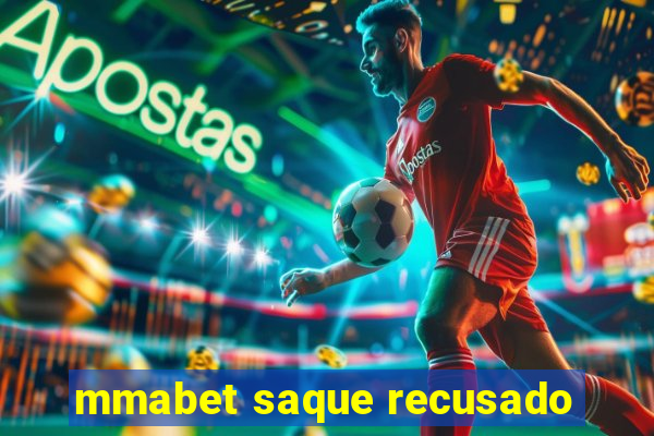 mmabet saque recusado