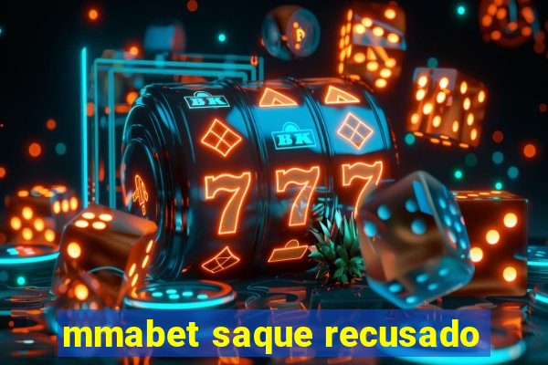 mmabet saque recusado