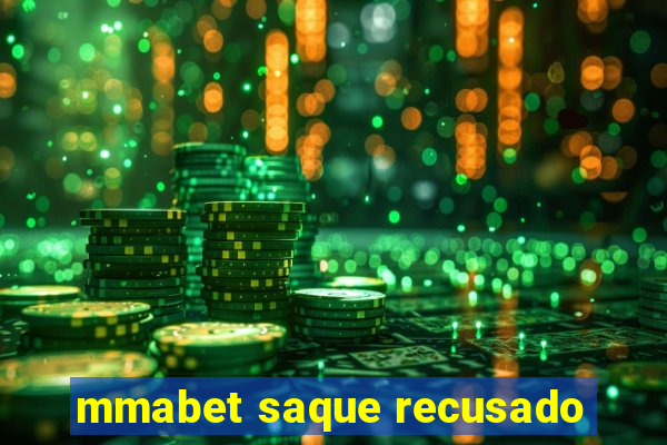 mmabet saque recusado