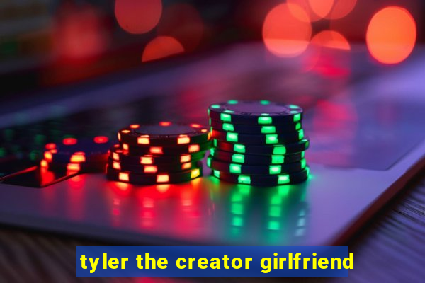 tyler the creator girlfriend