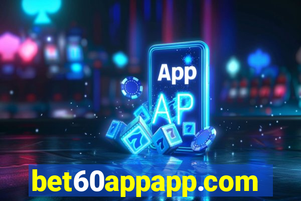 bet60appapp.com