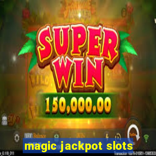 magic jackpot slots