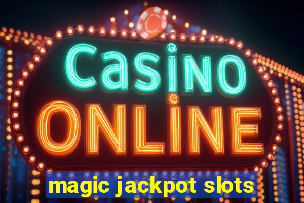 magic jackpot slots