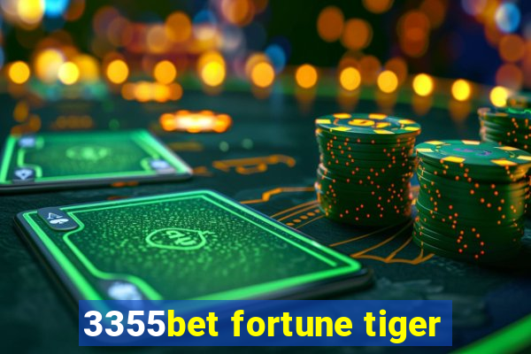 3355bet fortune tiger