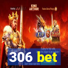 306 bet