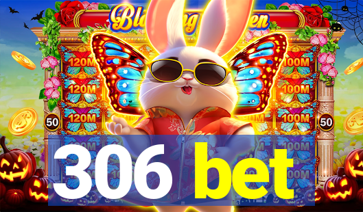 306 bet